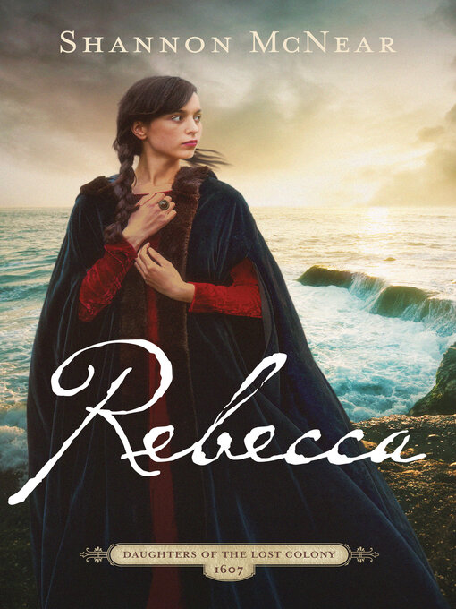 Title details for Rebecca by Shannon McNear - Wait list